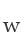 w