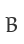 B