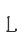 L
