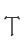 T