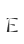 E