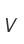 V