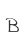 B