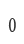 0