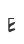 E