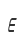 E