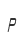 P