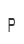 P
