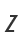Z