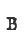 B