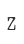 Z