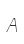 A