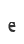 e