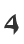 4