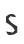 S