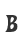 B