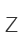 Z