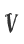 V