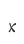 x