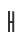 H