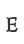 E