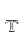 T