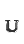 U