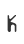 K