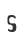 S
