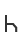 h