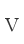 V