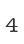 4