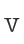 V
