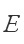 E
