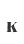 k
