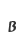 B