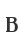 B
