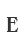 E