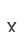 x
