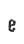 e