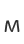 M