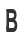 B