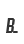 B