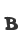 B