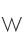 W