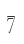 7