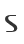 S