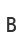 B