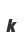 k