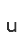 u